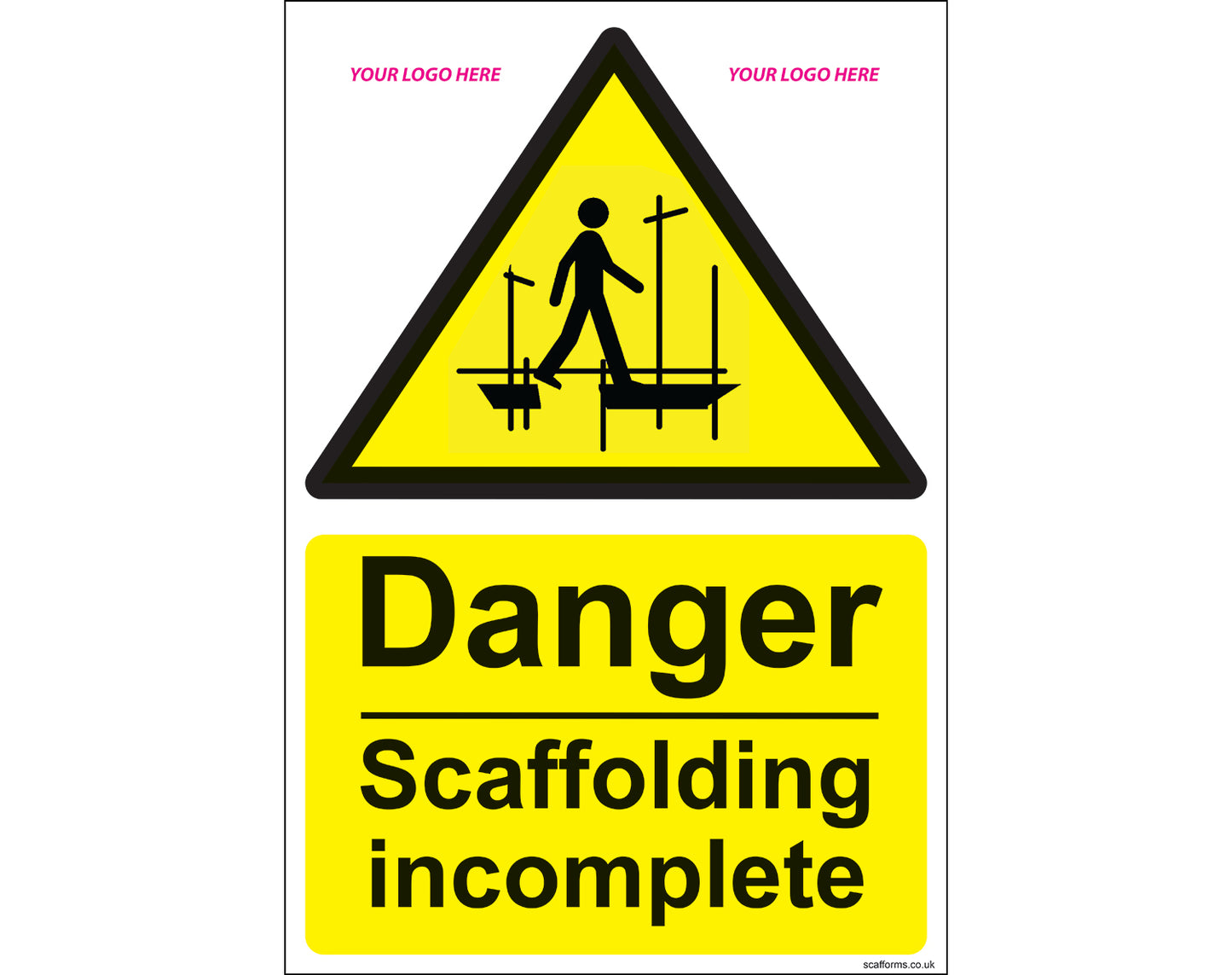 Incomplete Scaffolding YELLOW Sign - Personalised